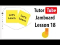 Jamboard Tutorial - Lesson 18