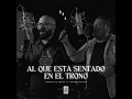 Al Que Está Sentado en el Trono (feat. Marco Turcios)