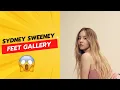 Sydney Sweeney Feet - Let s forget the buzz