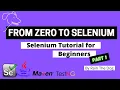 Selenium Tutorial for Beginners part 1 Selenium setup Maven Webdriver From Zero to Selenium