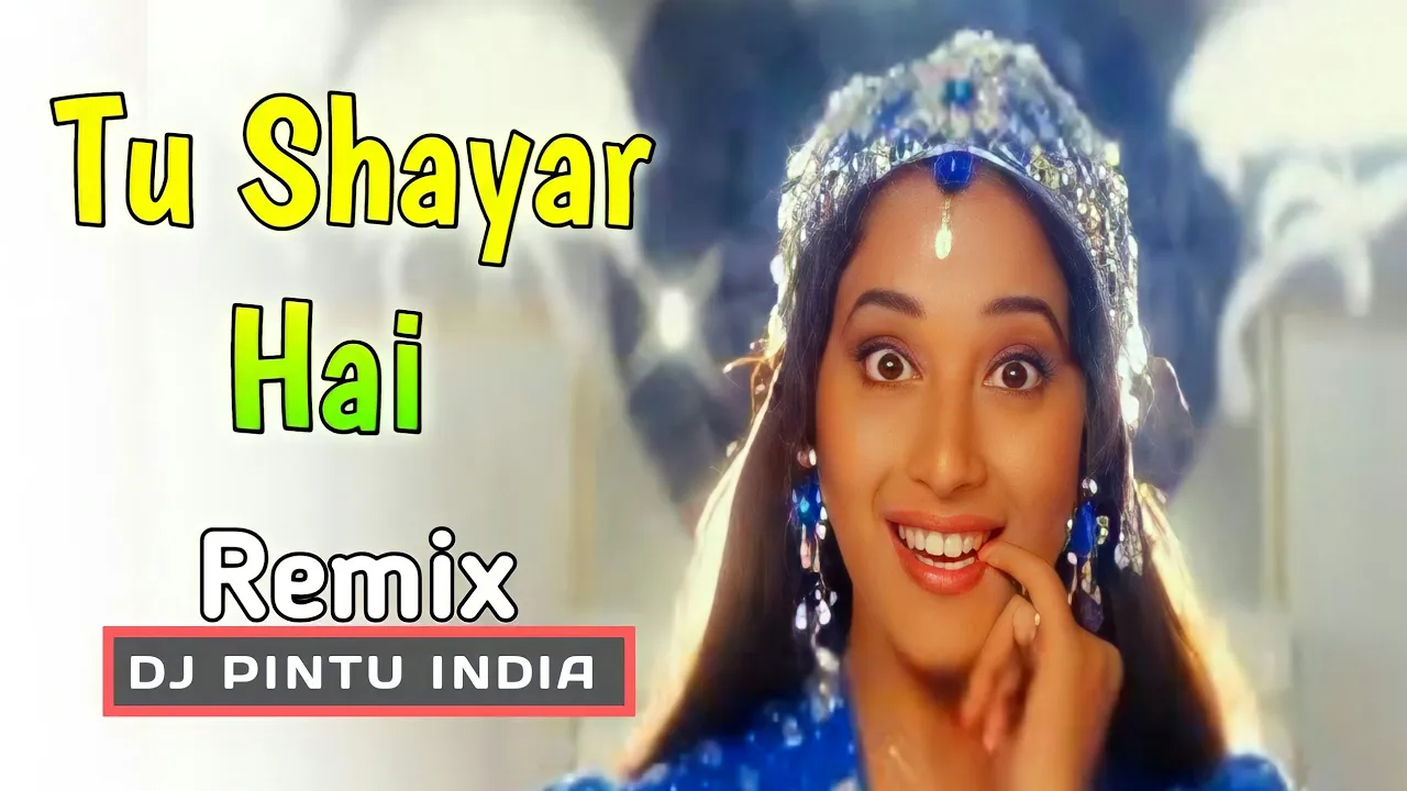 Tu Shayar Hai Main Teri Shayari (Dj remix) / Dj Pintu India Dj Remix\ {Old song } Tu_Shayar_HaiRemix