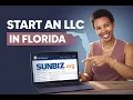 How to Start an LLC in Florida Step-by-Step Sunbiz Tutorial