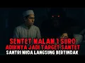 Download Lagu SANTRI MUDA PULANG KAMPUNG HANYA UNTUK SELAMATKAN ADIKNYA DARI SANTET MALAM SATU SURO - CERITA HOROR