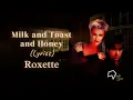 Lagu Roxette - Milk and Toast and Honey (Lyrics)