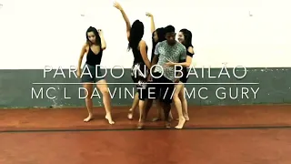 Parado no bailão(Mc L da Vinte \u0026 Mc Gury) Coreografia By Claudionor Alves