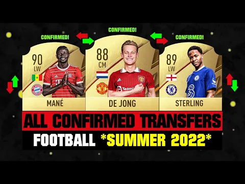 ALL CONFIRMED TRANSFERS NEWS SUMMER 2022 Football ft De Jong Suarez Mane etc