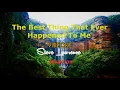 The Best Thing That Ever Happened To Me - (Videoke In style of Steve Lawrence)