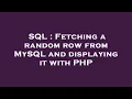 SQL Fetching a random row from MySQL and displaying it with PHP