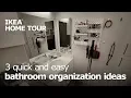 3 Easy Ways to Organize Your Bathroom - IKEA Home Tour