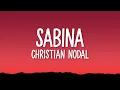 Download Lagu Christian Nodal - Sabina (Letra)