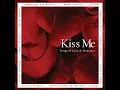 Kiss Me