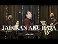 Download Lagu JADIKAN AKU RAJA - ADA BAND | OHANA ENTERTAINMENT BANDUNG