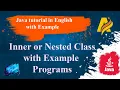 Java Tutorial Inner or Nested Class with Example Programs