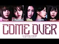 LE SSERAFIM Come Over Lyrics (Color Coded Lyrics)