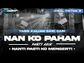 Download Lagu DJ TIKTOK ❗️ NAN KO PAHAM PARTY VIRAL TERBARU - BY TIO DISCJOCKEY