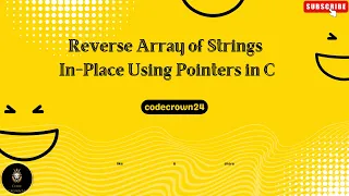 Reverse Array of Strings In-Place Using Pointers in C