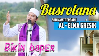 sholawat nabi busyrolana terbaru by al elma mediarecord