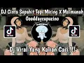 Download Lagu DJ CINTA SEPAHIT TOPI MIRING X DJ MAIMUNAH MASHUP GODDAYCAPPUCINO VIRAL TIK TOK TERBARU 2024 !