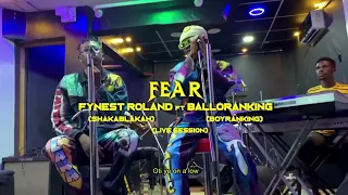 shakablaka ft balloranking fear live session 