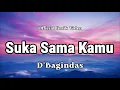 Download Lagu Suka Sama Kamu - D’Bagindas ( Lirik )