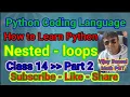 Lecture 14 How to Learn Python Nested Loops in Python Part 2 Python Coding Language Meraki