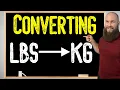 How To Convert Pounds To Kilograms Lbs To Kg