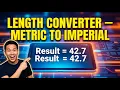 Length Converter Metric to Imperial Calculator How to Use It Engineering Tool