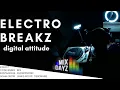 Download Lagu 11/03/22 - Digital Attitude - Electro Breaks Mix
