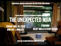The Unexpected Man Live Aug 16 2020 5pm PST 8pm EST