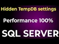 SQL Server Tempdb Performance What are the settings needed for SQL Tempdb