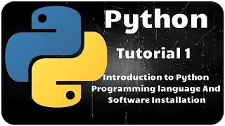 Python Programming Tutorial 1 - Introduction and Installation of software
