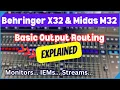Behringer X32 Basic Output Routing Tutorial - Midas M32 and X32 Routing Made Easy