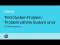 Fix Print System Problem Problem with Ink System errors HP OfficeJet printers HP Support