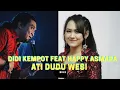 Lagu ATI DUDU WESI - DIDI KEMPOT FEAT HAPPY ASMARA DJ REMIX FULL BASS TERBARU