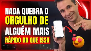 Nada Quebra o Orgulho Mais Rápido Do Que Isso