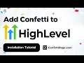 Gohighlevel ConfettiPage com Confetti Code installation tutorial