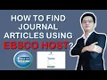 HOW TO FIND JOURNAL ARTICLES USING EBSCO HOST 2021
