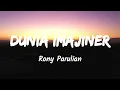 Dunia Imajiner - Rony Parulian (Music Lyrics)