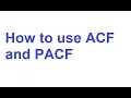 How to Use ACF and PACF to Identify Time Series Analysis Models