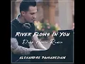 Download Lagu Alexandre Pachabezian- River Flows in You- Deep House Remix