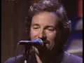 Secret Garden - Bruce Springsteen (live on the Late Show with David Letterman 1995)