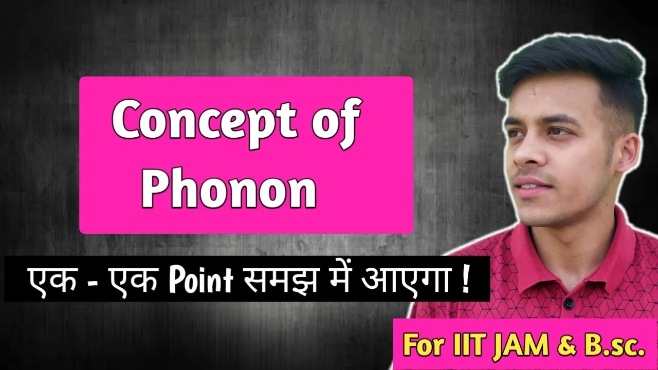 Solid state (lec-24) Concept of Phonon || Phonon || What is Phonon? || #phonon #conceptofphonon