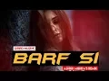 Download Lagu Barf Si (Remix) - Ashis Mishra | Armaan Malik