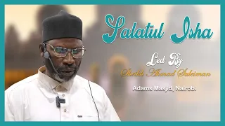 salatul isha led by sheikh ahmad suleiman at adams masjid nairobi