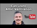 How to Calculate Attic Ventilation