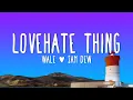Download Lagu Wale - LoveHate Thing (Lyrics) ft. Sam Dew