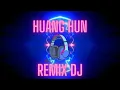 Lagu REMIX SONG HUANG HUN