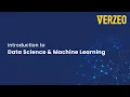 Introduction to Data Science and Machine Learning Verzeo Webinar