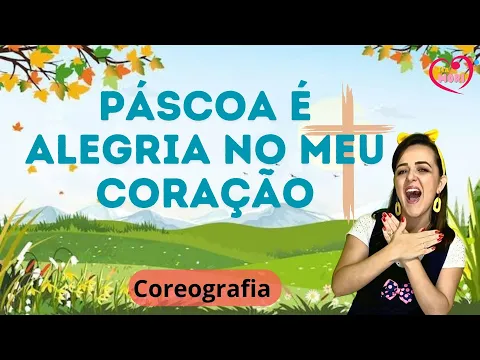 Download MP3 PÁSCOA É ALEGRIA - Música infantil Páscoa - COREOGRAFIA