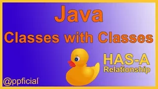 Java Classes with Classes - The HAS-A Relationship